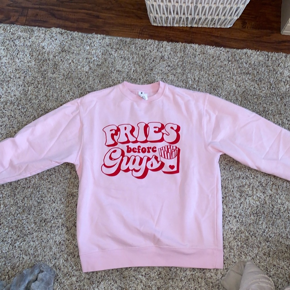 Fries Before Guys sweatshirt